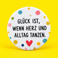 Glück ist, wenn Herz und Alltag tanzen.